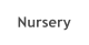 Nursery
